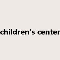 children's center是什么意思