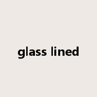 glass lined是什么意思