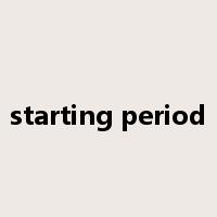 starting period是什么意思