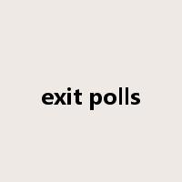 exit polls是什么意思