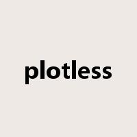 plotless是什么意思