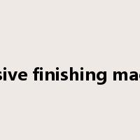 abrasive finishing machine是什么意思