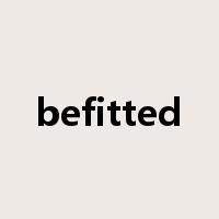 befitted是什么意思