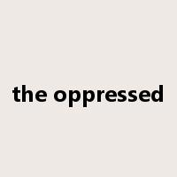 the oppressed是什么意思