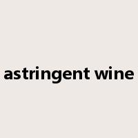 astringent wine是什么意思