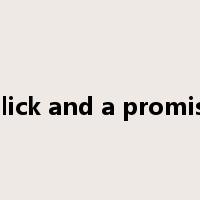 a lick and a promise是什么意思