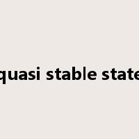 quasi stable state是什么意思