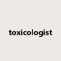 toxicologist是什么意思
