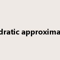 quadratic approximation是什么意思