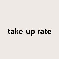 take-up rate是什么意思