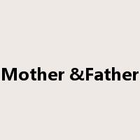 Mother &Father是什么意思