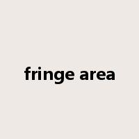 fringe area是什么意思