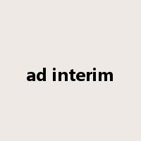 ad interim是什么意思