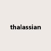 thalassian是什么意思