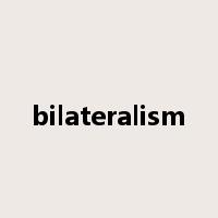 bilateralism是什么意思