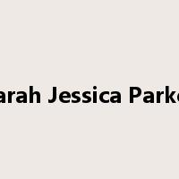 Sarah Jessica Parker是什么意思