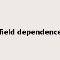 field dependence是什么意思
