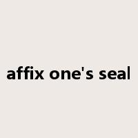 affix one's seal是什么意思