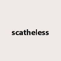 scatheless是什么意思