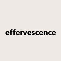 effervescence是什么意思