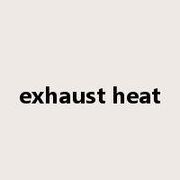 exhaust heat是什么意思