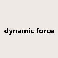 dynamic force是什么意思