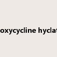 Doxycycline hyclate是什么意思