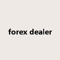forex dealer是什么意思