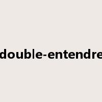 double-entendre是什么意思