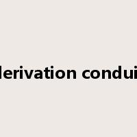 derivation conduit是什么意思