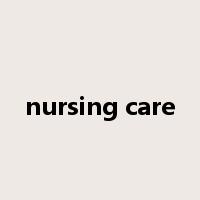 nursing care是什么意思