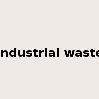 industrial waste是什么意思