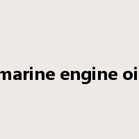 marine engine oil是什么意思