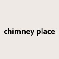 chimney place是什么意思