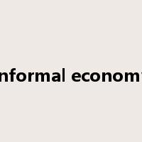 informal economy是什么意思