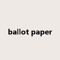 ballot paper是什么意思