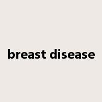 breast disease是什么意思