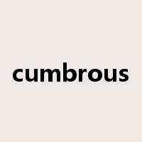 cumbrous是什么意思