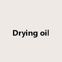 Drying oil是什么意思