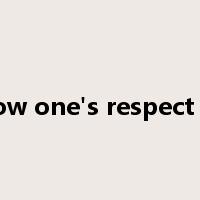 show one's respect for是什么意思