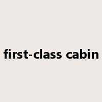 first-class cabin是什么意思