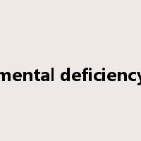 mental deficiency是什么意思