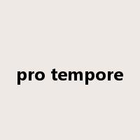 pro tempore是什么意思