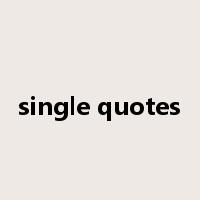 single quotes是什么意思
