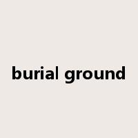 burial ground是什么意思