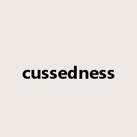 cussedness是什么意思