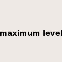 maximum level是什么意思