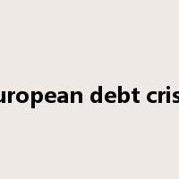 european debt crisis是什么意思