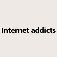 Internet addicts是什么意思
