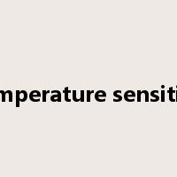 temperature sensitive是什么意思